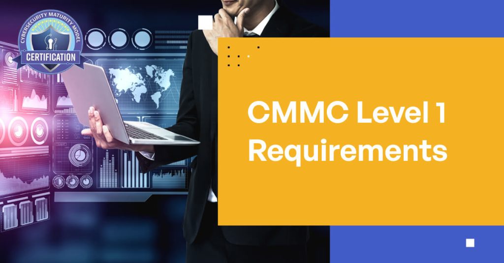 Core Elements of Effective CMMC Compliance Consulting CMMC level 1 requirements